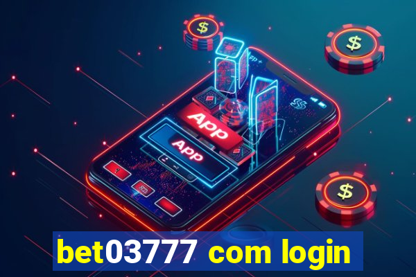 bet03777 com login